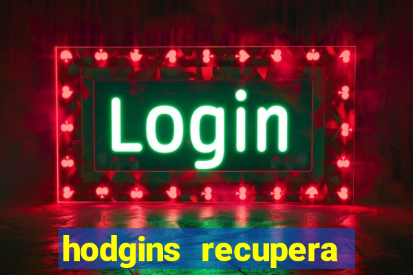 hodgins recupera sua fortuna