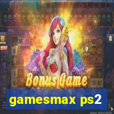 gamesmax ps2