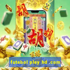 futebol pley hd .com