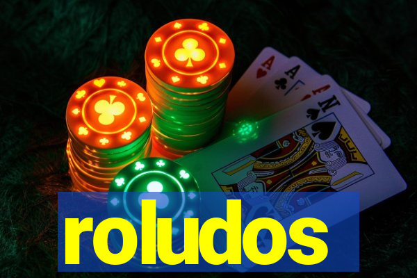 roludos