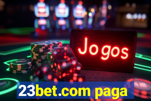 23bet.com paga