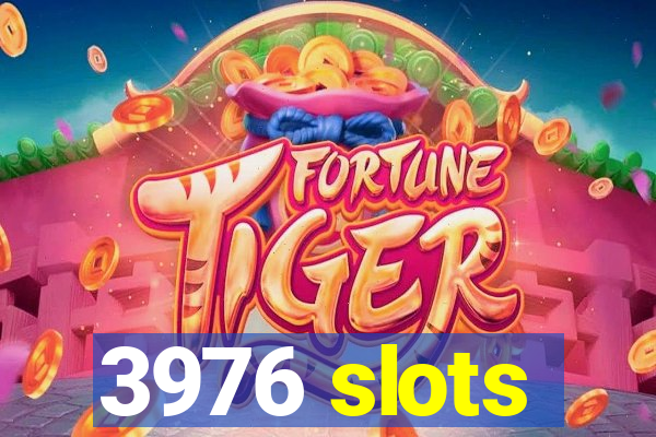 3976 slots