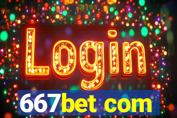 667bet com