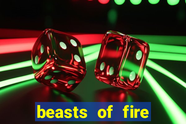 beasts of fire slot free play