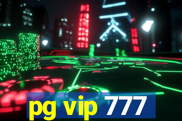 pg vip 777