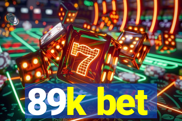 89k bet