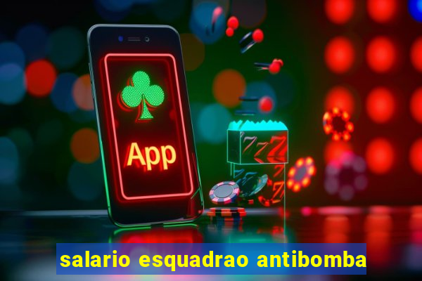 salario esquadrao antibomba