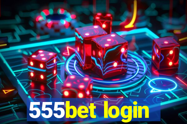 555bet login