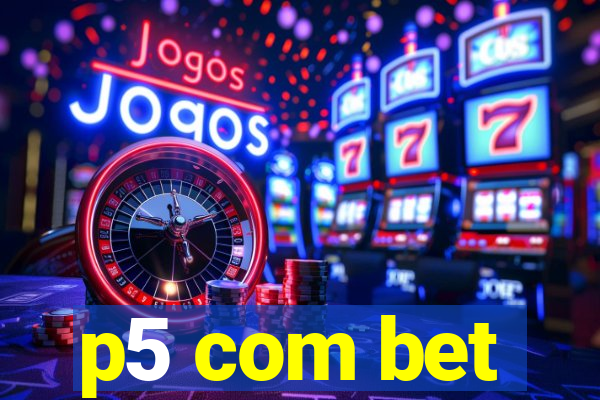 p5 com bet