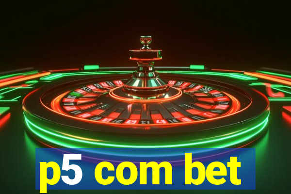 p5 com bet