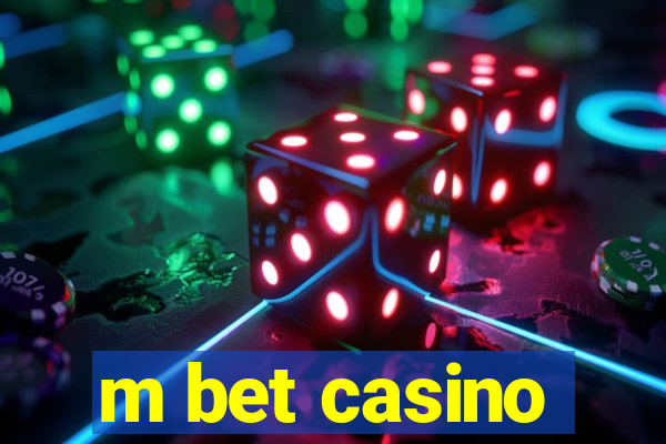 m bet casino