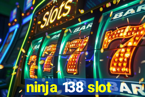 ninja 138 slot