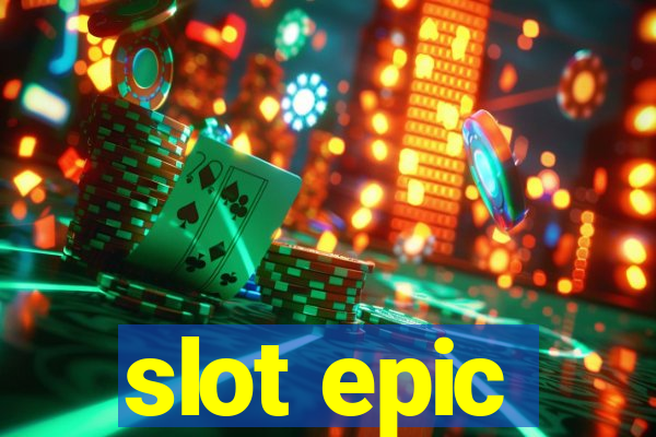 slot epic