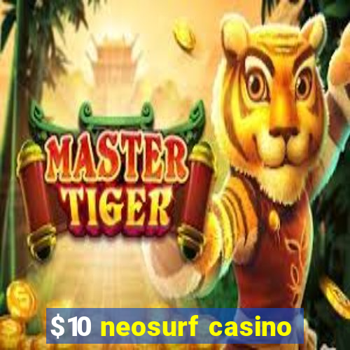 $10 neosurf casino