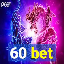 60 bet