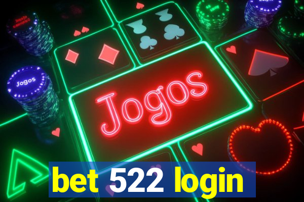 bet 522 login