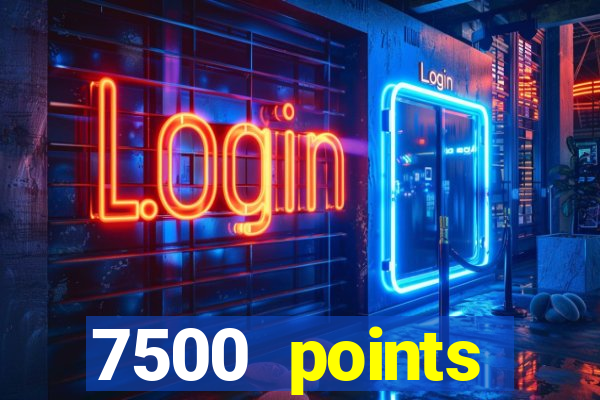 7500 points privilege casino