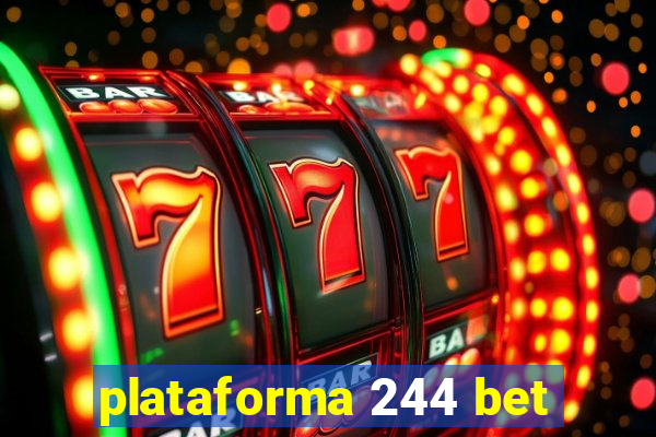 plataforma 244 bet