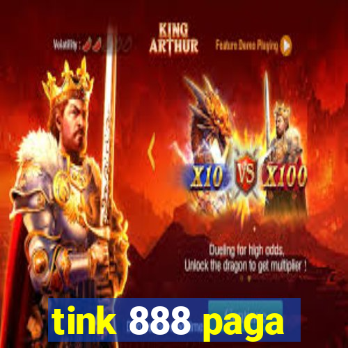 tink 888 paga