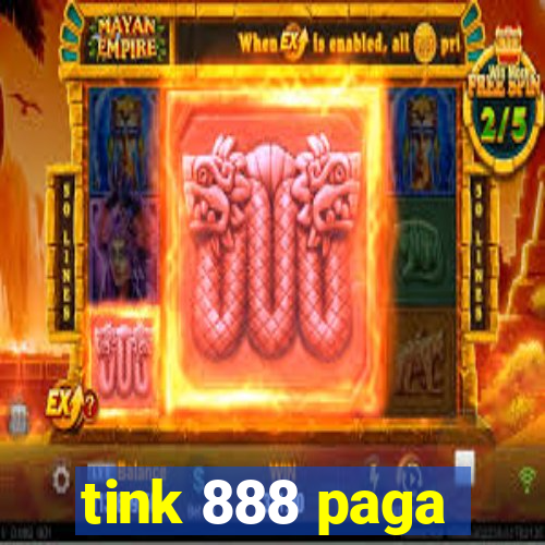 tink 888 paga