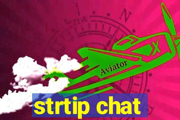 strtip chat