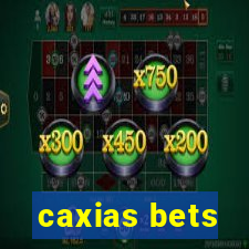 caxias bets