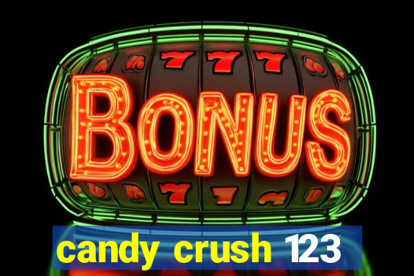 candy crush 123