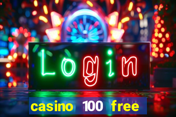 casino 100 free spins no deposit