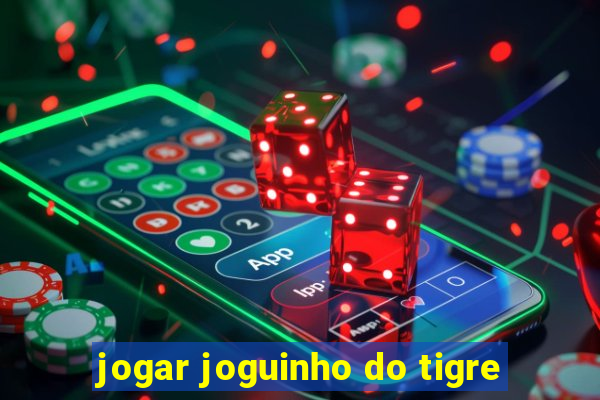 jogar joguinho do tigre