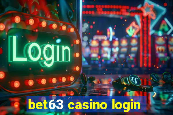 bet63 casino login