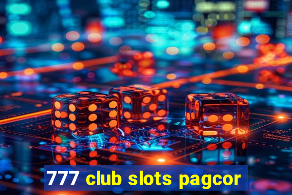 777 club slots pagcor