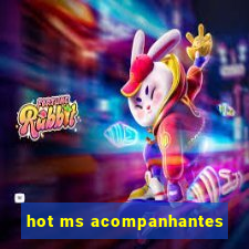 hot ms acompanhantes