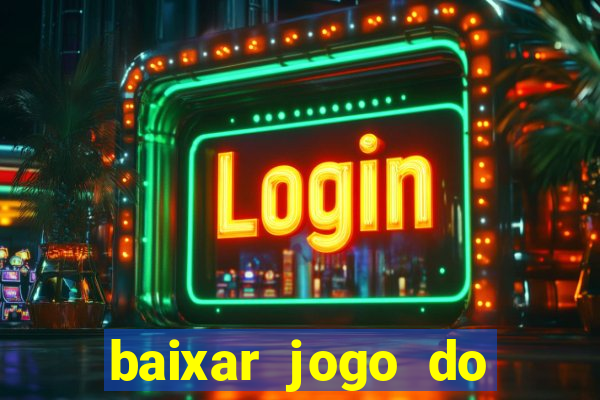 baixar jogo do tigrinho demo