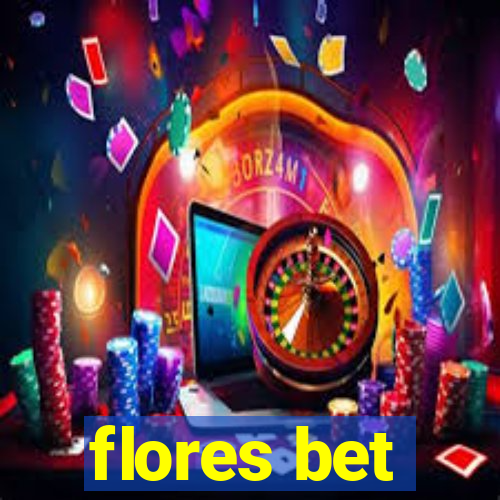 flores bet