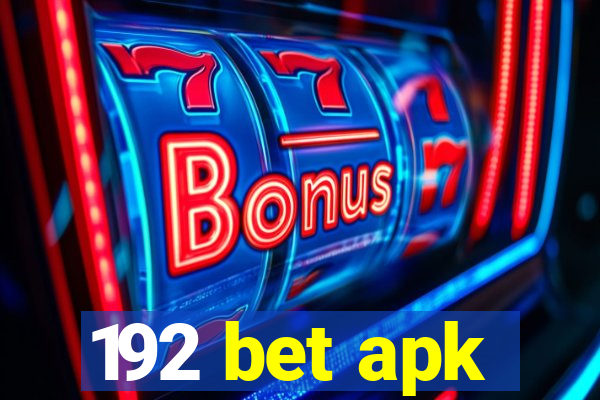 192 bet apk