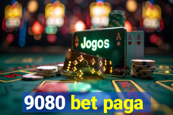 9080 bet paga