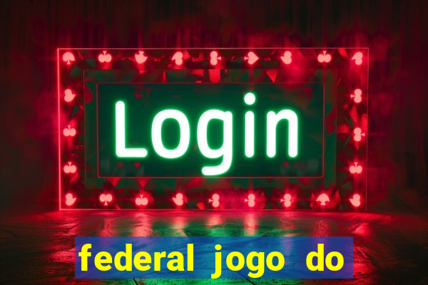 federal jogo do bicho de hoje