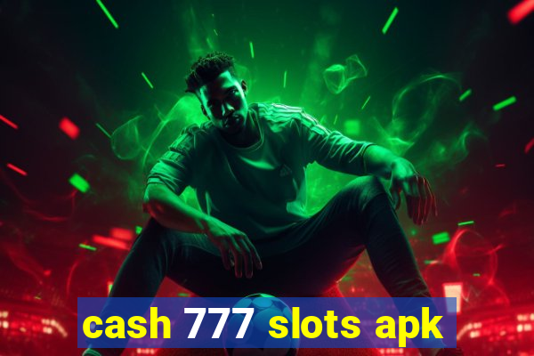 cash 777 slots apk