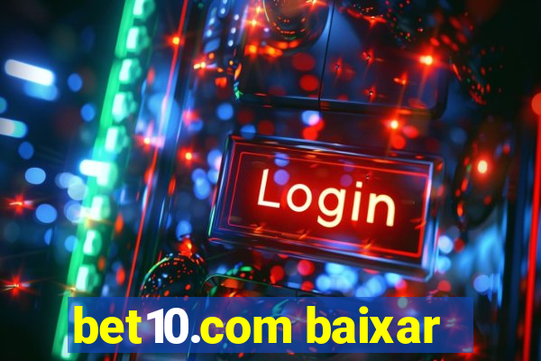 bet10.com baixar