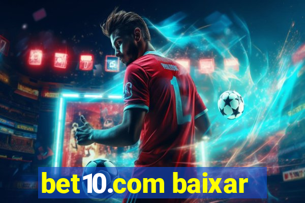 bet10.com baixar