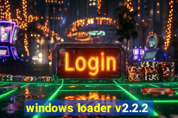 windows loader v2.2.2