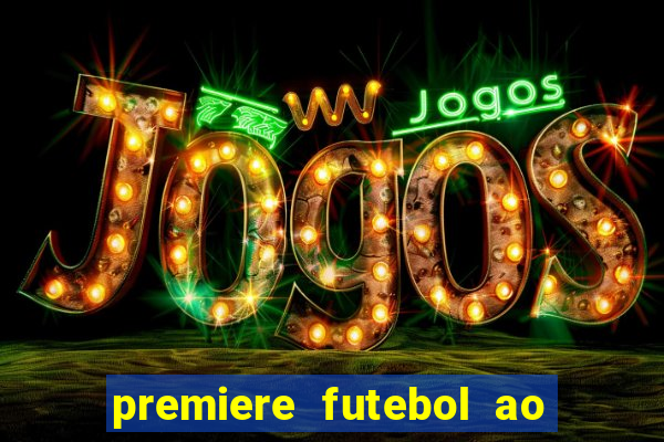 premiere futebol ao vivo hd