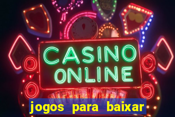 jogos para baixar que ganha dinheiro