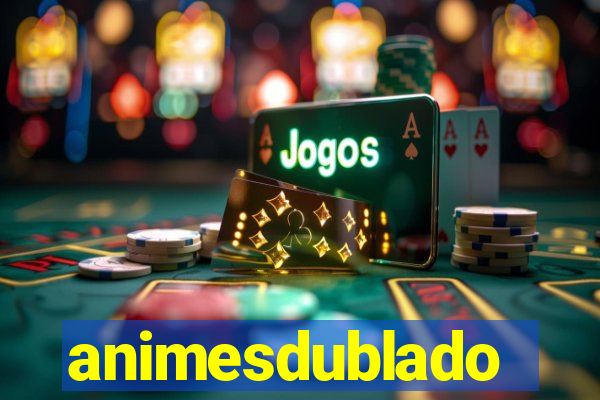 animesdublado