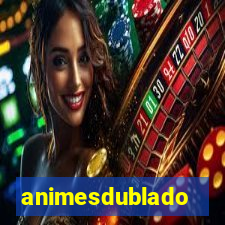 animesdublado