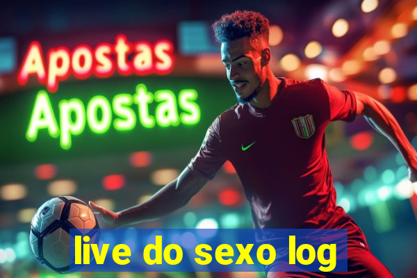 live do sexo log