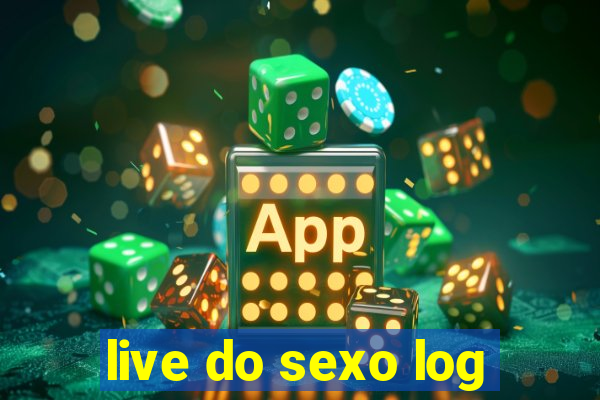 live do sexo log