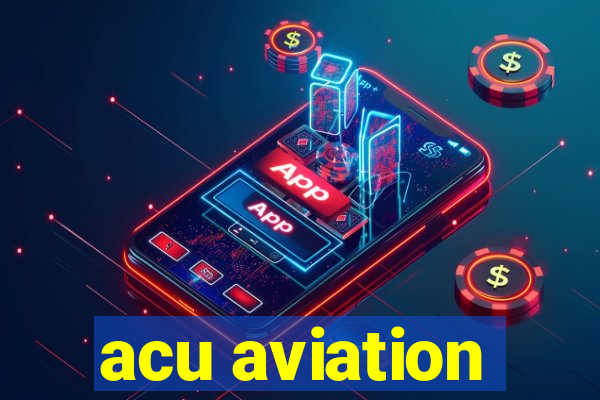 acu aviation