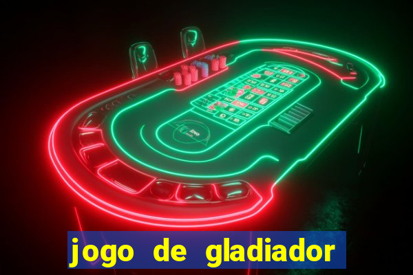 jogo de gladiador click jogos