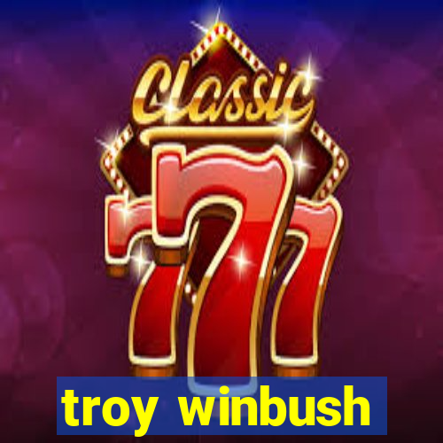 troy winbush